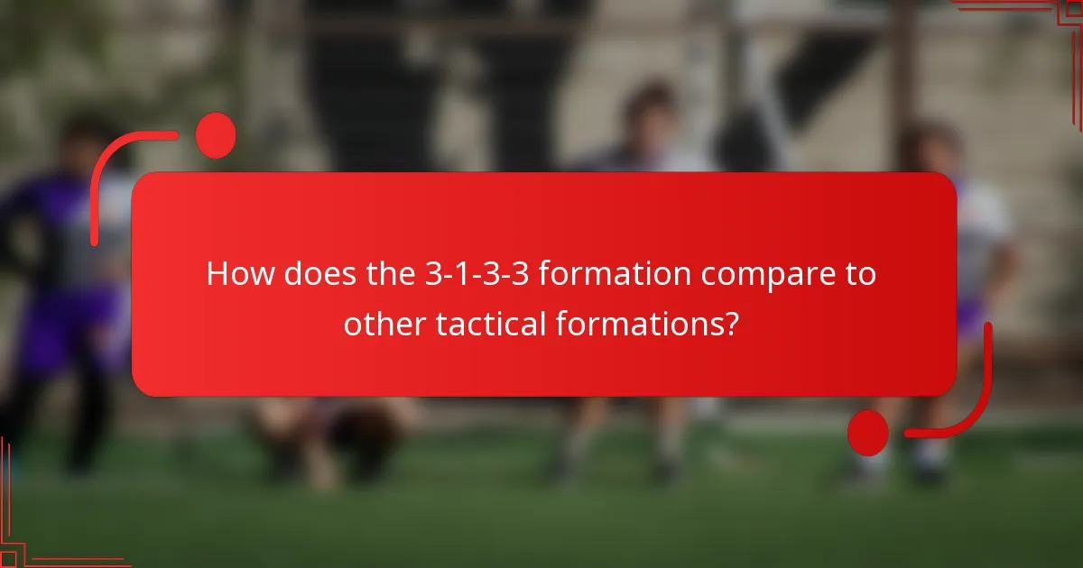 How does the 3-1-3-3 formation compare to other tactical formations?