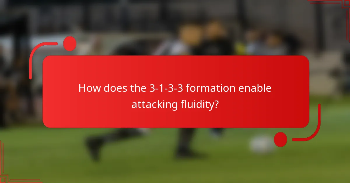 How does the 3-1-3-3 formation enable attacking fluidity?