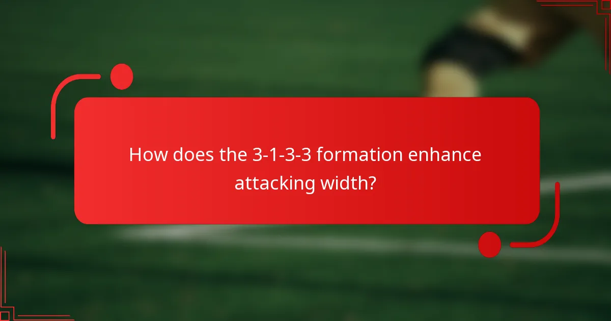 How does the 3-1-3-3 formation enhance attacking width?
