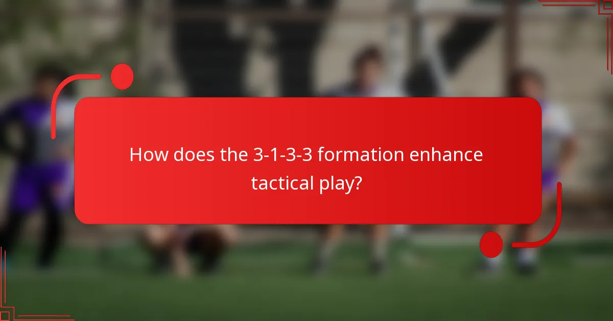 How does the 3-1-3-3 formation enhance tactical play?