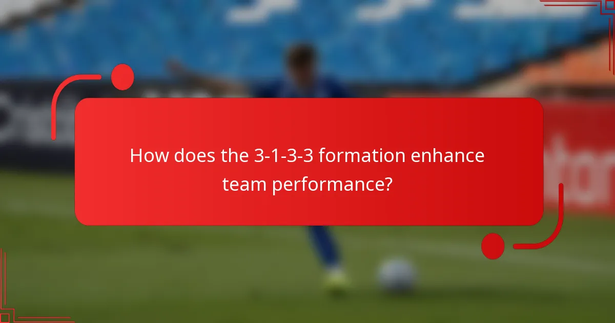 How does the 3-1-3-3 formation enhance team performance?