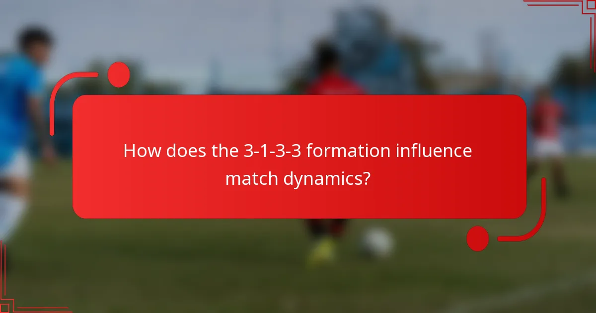 How does the 3-1-3-3 formation influence match dynamics?