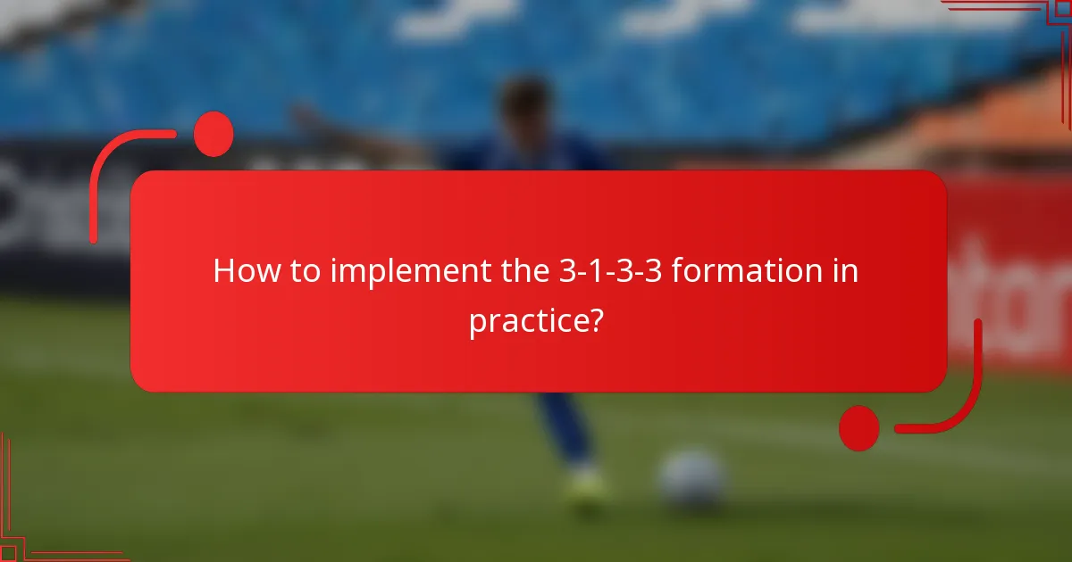 How to implement the 3-1-3-3 formation in practice?