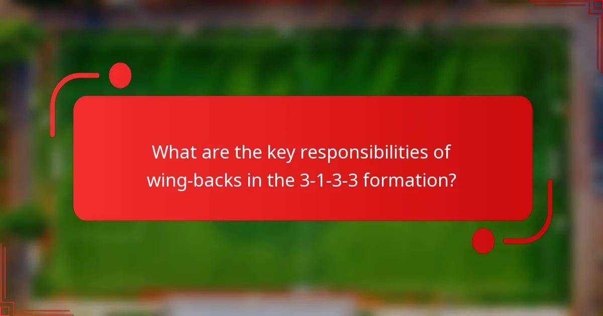 What are the key responsibilities of wing-backs in the 3-1-3-3 formation?