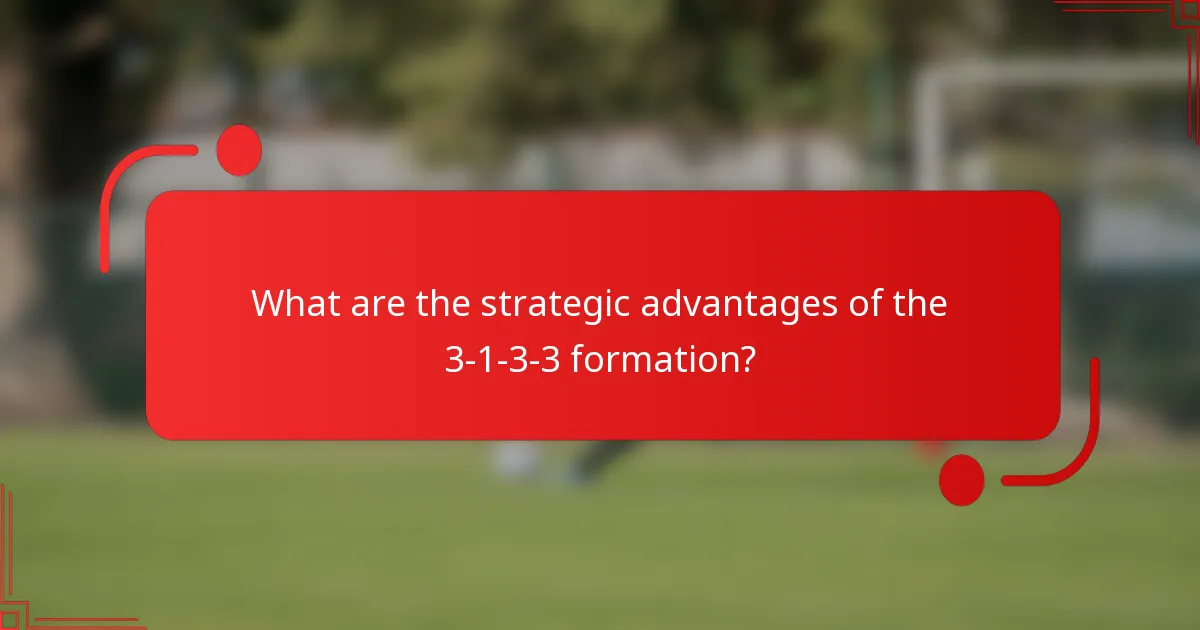What are the strategic advantages of the 3-1-3-3 formation?