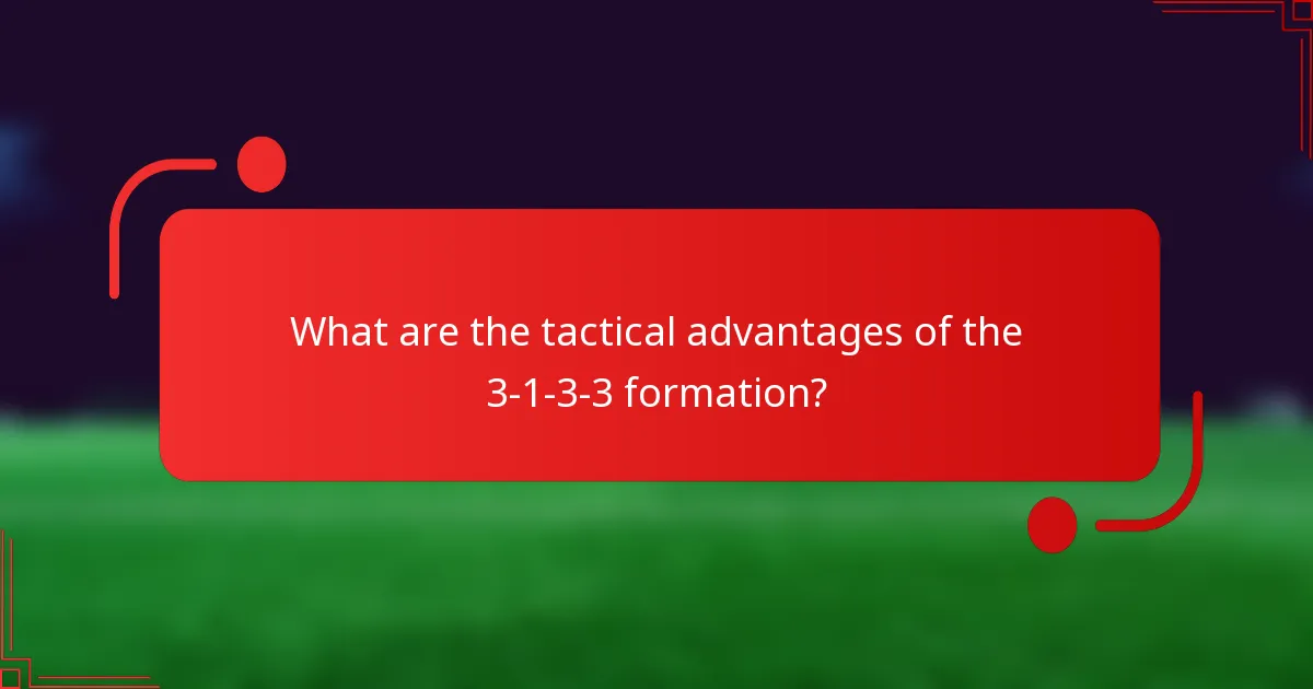 What are the tactical advantages of the 3-1-3-3 formation?