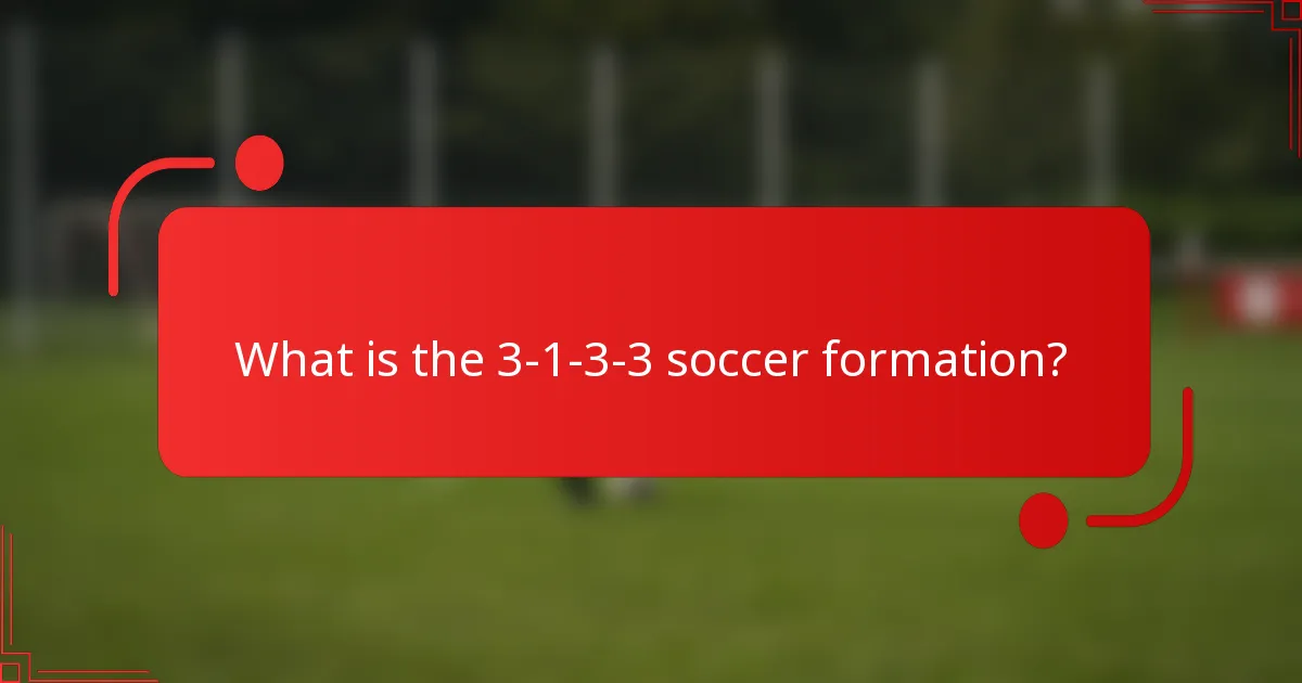 What is the 3-1-3-3 soccer formation?
