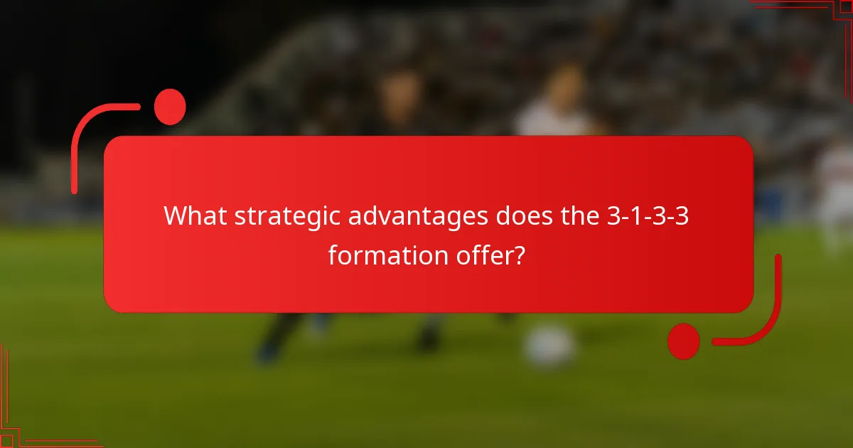What strategic advantages does the 3-1-3-3 formation offer?